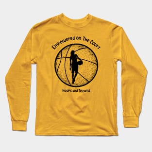 Hoop Dreams Long Sleeve T-Shirt